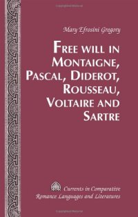 cover of the book Free Will in Montaigne, Pascal, Diderot, Rousseau, Voltaire and Sartre