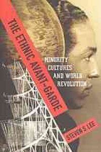 cover of the book The ethnic avant-garde : minority cultures and world revolution