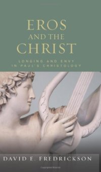 cover of the book Eros and the Christ : longing and envy in Paul's christology