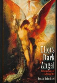 cover of the book Eliot's dark angel : intersections of life and art