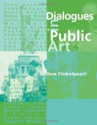 cover of the book Dialogues in public art : interviews with Vito Acconci, John Ahearn