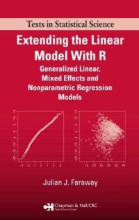 cover of the book Extending the linear model with R : generalized linear, mixed effects and nonparametric regression models