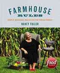 cover of the book Farmhouse rules : simple, seasonal meals for the whole family