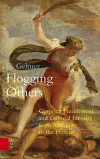 cover of the book Flogging others : corporal punishment and cultural identity from antiquity to the present