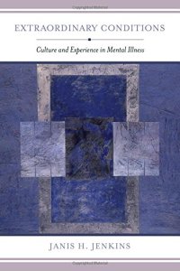 cover of the book Extraordinary conditions : culture and experience in mental illness