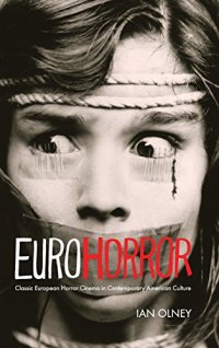 cover of the book Euro horror : classic European horror cinema in contemporary American culture