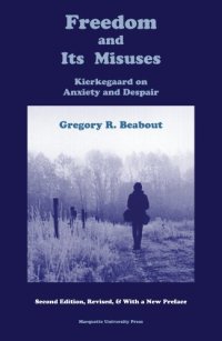 cover of the book Freedom and its misuses : Kierkegaard on anxiety and despair