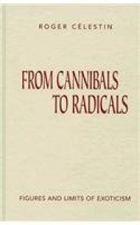 cover of the book From cannibals to radicals : figures and limits of exoticism