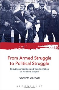 cover of the book From armed struggle to political struggle : Republican tradition and transformation in Northern Ireland