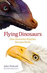 cover of the book Flying dinosaurs : how fearsome reptiles became birds