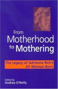 cover of the book From motherhood to mothering : the legacy of Adrienne Rich's Of woman born