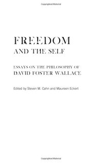 cover of the book Freedom and the self : essays on the philosophy of David Foster Wallace