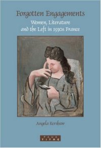 cover of the book Forgotten engagements : women, literature and the Left in 1930s France