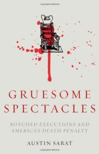 cover of the book Gruesome spectacles : botched executions and America's death penalty