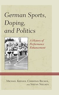 cover of the book German sports, doping, and politics : a history of performance enhancement