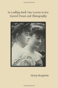 cover of the book In looking back one learns to see : Marcel Proust and photography