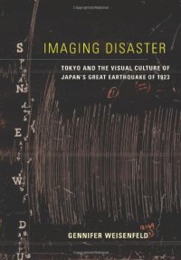 cover of the book Imaging disaster : Tokyo and the visual culture of Japan's Great Earthquake of 1923