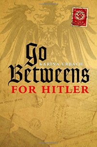 cover of the book Go-betweens for Hitler