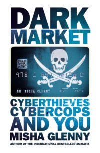 cover of the book Darkmarket : cyberthieves, cybercops and you