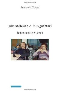 cover of the book Gilles Deleuze and Félix Guattari: Intersecting Lives