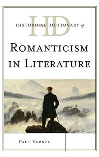 cover of the book Historical dictionary of romanticism in literature