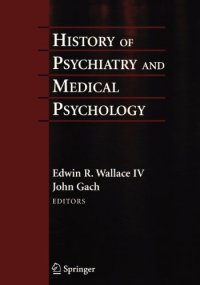 cover of the book History of psychiatry and medical psychology : with an epilogue on psychiatry and the mind-body relation