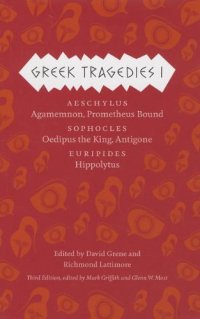 cover of the book Greek Tragedies 1: Aeschylus: Agamemnon, Prometheus Bound; Sophocles: Oedipus the King, Antigone; Euripides: Hippolytus