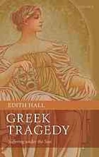 cover of the book Greek tragedy : suffering under the sun