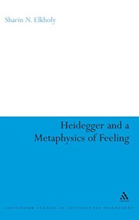 cover of the book Heidegger and a Metaphysics of Feeling: Angst and the Finitude of Being