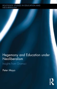 cover of the book Hegemony and Education Under Neoliberalism