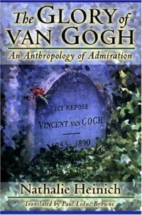 cover of the book The glory of Van Gogh : an anthropology of admiration