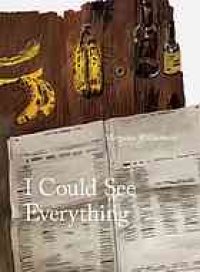 cover of the book I Could See Everything: The Paintings of Margaux Williamson