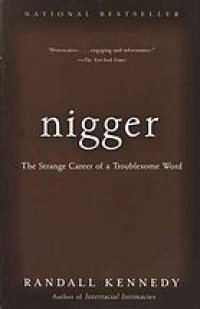 cover of the book Nigger : The Strange Career of a Troublesome Word