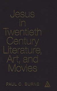 cover of the book Jesus in twentieth-century literature, art, and movies