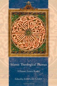 cover of the book Islamic theological themes : a primary source reader