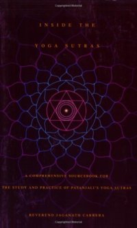 cover of the book Inside the yoga sutras : a comprehensive sourcebook for the study and practice of Patanjali's Yoga sutras