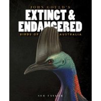 cover of the book John Gould’s Extinct and Endangered Birds of Australia