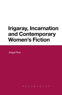 cover of the book Irigaray, incarnation and contemporary women's fiction