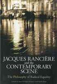 cover of the book Jacques Rancière and the contemporary scene : the philosophy of radical equality