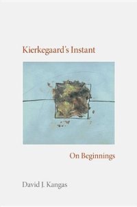 cover of the book Kierkegaard's instant : on beginnings