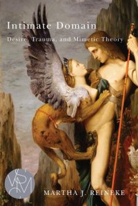 cover of the book Intimate domain : desire, trauma, and mimetic theory