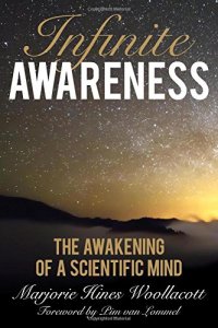 cover of the book Infinite awareness : the awakening of a scientific mind