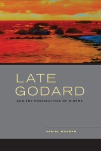 cover of the book Late Godard and the Possibilities of Cinema