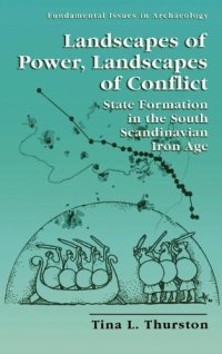 cover of the book Landscapes of power, landscapes of conflict : state formation in the south Scandinavian Iron Age