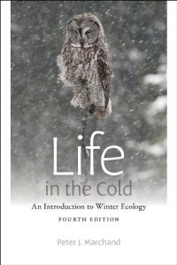 cover of the book Life in the Cold: An Introduction to Winter Ecology, fourth edition