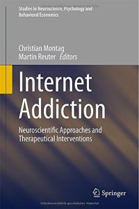 cover of the book Internet addiction : neuroscientific approaches and therapeutical interventions