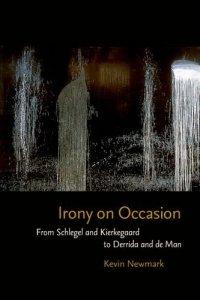 cover of the book Irony on occasion : from Schlegel and Kierkegaard to Derrida and de Man