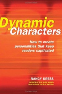 cover of the book Dynamic characters : how to create personalities that keep the reader captivated