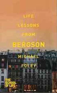 cover of the book Life lessons from Bergson