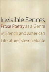 cover of the book Invisible fences : prose poetry as a genre in French and American literature